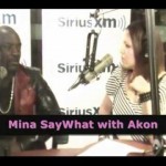 Mina SayWhat with Akon